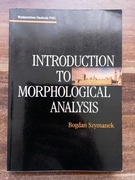 Introduction to morphological analysis Bogdan Szymanek