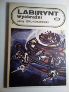Labirynt wyobraźni - Jerzy Grundkowski