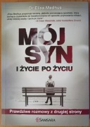 Dr Elisa Medhus "Mój syn i życie po życiu"