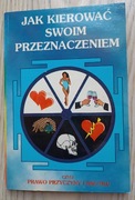 Jak kierować swoim przeznaczeniem