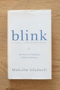 Malcolm Gladwell - Blink. The power of thinking without thinking 