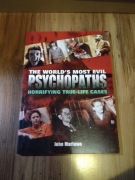 The World's Most Evil Psychopaths - John Marlowe