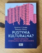 Pustynia kulturalna. Dudek, Sikora