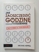 Jak zaoszczędzić godzinę dziennie Michael Heppell