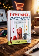 Dzwonisz sprzedajesz Artur Affek sprzedaż przez telefon unikat + gratis