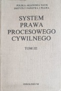 System prawa procesowego cywilnego tom III zaskarżanie Ossolineum