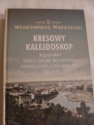 Włodzimierz Mędrzecki Kresowy kalejdoskop