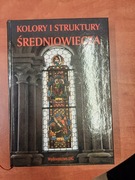 Kolory i struktury średniowiecza