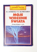MOJE WIDZENIE ŚWIATA -  CZ. KLIMUSZKO