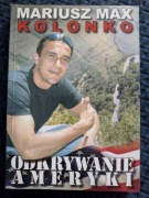 Odkrywanie Ameryki Mariusz Max Kolonko 