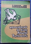 WPROWADZENIE DO KSIĄG NOWEGO TESTAMENTU O. Hugolin Langkammer OFM