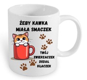 Kubek dla fana kotów lub psów z napisem "Żeby kawka miała smaczek..."