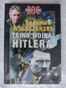 TAJNA WOJNA HITLERA Bogusław Wołoszański