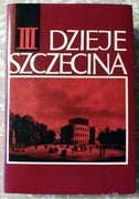 Dzieje Szczecina / III: 1806-1945