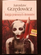 Jarosław Grzędowicz - Księga jesiennych demonów