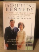 Jacqueline Kennedy. Historyczne rozmowy o życiu z Johnem F. Kennedym