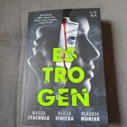 Estrogen,  Magda Stachula, Alicja Sinicka, Klaudia Muniak