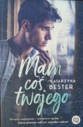 Mam coś twojego - Katarzyna Bester