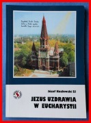 KOZŁOWSKI - JEZUS UZDRAWIA W EUCHARYSTII