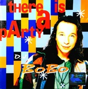 D.J. BoBo – There Is A Party (CD, 1994)