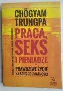 Praca, seks i pieniądze - Chögyam Trungpa