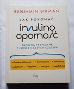 Jak pokonać insulinooporność Benjamin Bikman