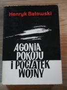 AGONIA POKOJU I POCZĄTEK WOJNY - H. Batowski (IIWŚ, dyplomacja, 1939)