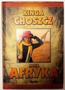 Moja Afryka. Kinga Choszcz