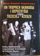 Wrzesiński, Urban, Na tropach skarbów i depozytów Trzeciej Rzeszy