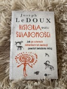 Historia naszej świadomości. Joseph LeDoux