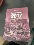 Masoneria Polska 2017 u progu katastrofy Stanisław Krajski