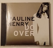 PAULINE HENRY Do Over