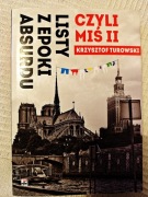 "Listy z epoki absurdu czyli Miś II"