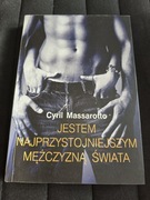 Cyril Massaratto, Jestem najprzystojniejszym mężczyzną świata