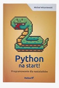 Python na start. Programowanie dla nastolatków - Michał Wiszniewski