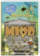 Opowiem ci, mamo. Skąd się bierze miód.