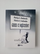 Gdzie ci mężczyźni? - Philip G Zimbardo.