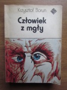Człowiek z mgły __  Krzysztof Boruń 