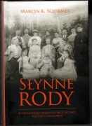 Słynne rody. Wybitni Polacy. Aut. M.K. Schirmer, Muza 2019 r. B5, 485 str.