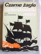 Lew Kaltembergh - Czarne żagle czterdziestu mórz