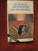 Wojciech Skowroński Jak się bawisz? - kaseta magnetofonowa