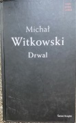 Drwal  Michał Witkowski 