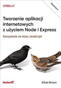 Tworzenie aplikacji internetowych z użyciem Node i Express. Wydanie II