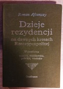 Dzieje rezydencji na dawnych kresach Rzeczypospolitej, tom I