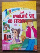 100 sposobów jak uwolnić się od stresu