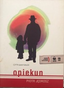 Piotr Jędrosz: Opiekun (czyta Jacek Kałucki)