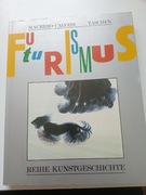 Futurismus malarstwo rzeźba grafika Calvesi TASCHEN 