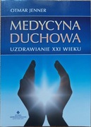 Książka  "Medycyna Duchowa. Uzdrawianie XXI wieku