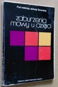 Zaburzenia mowy u dzieci – pod red. Jadwigi Szumskiej 