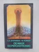 OD MAGII DO PSYCHOTRONIKI - Stefański, Komar | Wiedza Powszechna